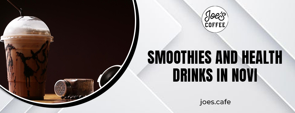 smoothies and health drinks in Novi