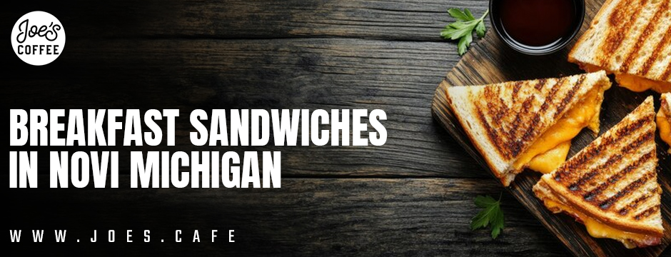 Breakfast sandwiches in Novi Michigan