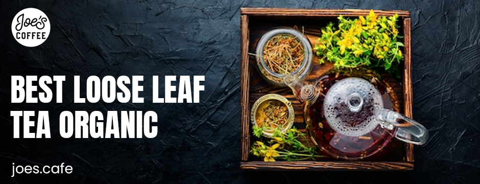 best loose leaf tea organic
