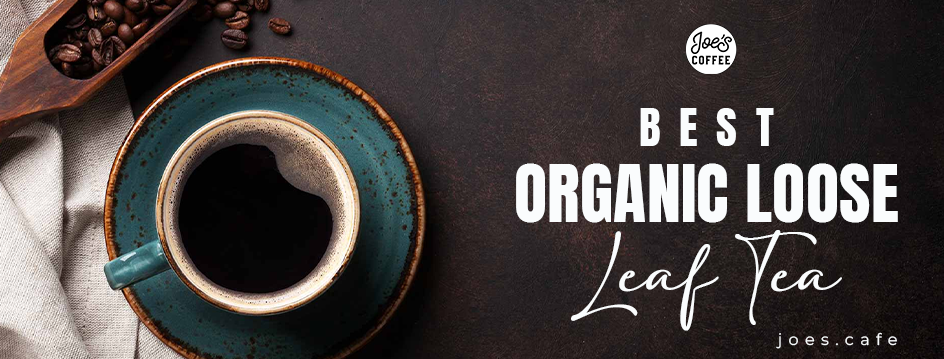 best organic loose leaf tea
